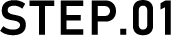 STEP.01